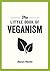 The Little Book of Veganism by Elanor Clarke