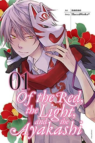 Of the Red, the Light, and the Ayakashi, Vol. 1 (Volume 1)