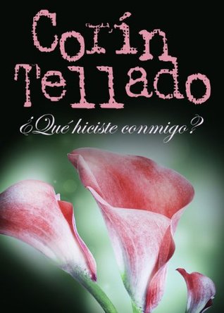 ¿Qué hiciste conmigo? (Kindle Edition)