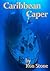 Caribbean Caper by Ron Stone