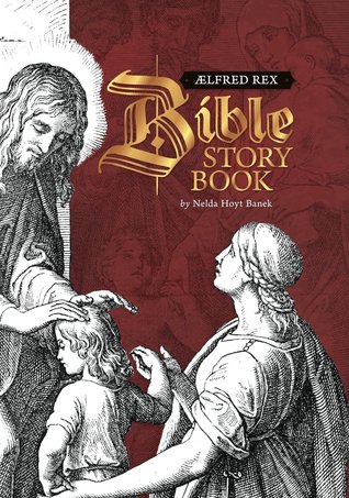 Aelfred Rex Bible Story Book (Hardcover)