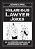 Hilarious Lawyer Jokes: An ...