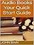 Audio Books: Your Quick Start Guide