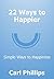 22 Ways to Happier: Simple Ways to Happiness