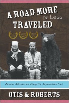 A Road More or Less Traveled: Madcap Adventures on the Appalachian Trail (Paperback)
