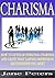 Charisma: How to Develop Pe...