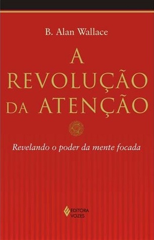 A Revolução da Atenção: Revelando o Poder da Mente Focada