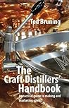 The Craft Distillers' Handbook: A Practical Guide to Making and Marketing Spirits