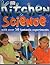 Kitchen Science (Kitchen Science with over 50 fantastic experients)