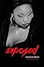 Exposed: The Collected Work...
