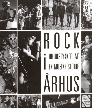 Rock i Århus: brudstykker af en musikhistorie
