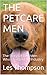 THE PETCARE MEN: The Story ...