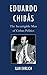 Eduardo Chibás: The Incorrigible Man of Cuban Politics