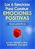 Los 6 Ejercicios Para Construir Emociones Positivas: Guía Práctica (Spanish Edition)