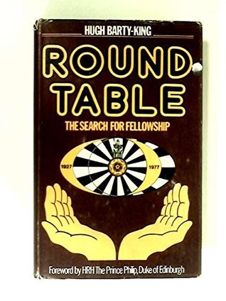 Round table: The search for fellowship, 1927-1977 (Hardcover)