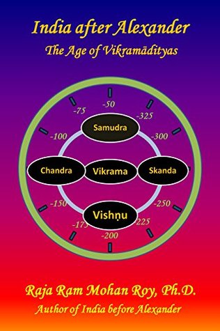 India after Alexander: The Age of Vikramadityas (Kindle Edition)
