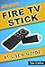 Fire TV Stick #1 User Guide: