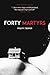 Forty Martyrs by Philip F. Deaver