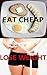 Eat Cheap, Lose Weight by Patrick Roche