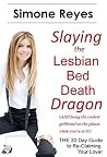 Slaying the Lesbian Bed Death Dragon Slaying the Lesbian Bed Death Dragon