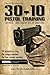 30-10 Pistol Training
