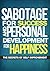 Sabotage For Success And Personal Development For Happiness by Paul Browne