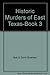 Historic Murders of East Te...