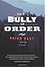 The Bully of Order