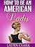 How to Be an American Lady by Laura Clark