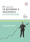 21 Secrets to Becoming a Successful Entrepreneur 21 Secrets to Becoming a Successful Entrepreneur