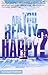 Are You Really Happy? by Deepak Chatterjee