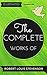 The Complete Works Of Robert Louis Stevenson by Robert Louis Stevenson The Complete Works Of Robert Louis Stevenson by Robert Louis Stevenson