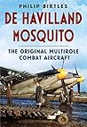 de Havilland Mosquito: The Original Multirole Combat Aircraft
