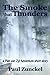 The Smoke that Thunders: A ...