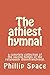 The Atheist Hymnal by Phillip Space