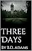 Three Days