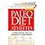 Paleo Diet for Athletes A Nutritional Formula for Peak Athletic Performance