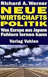 Neue Wirtschaftspolitik: Was Europa aus Japans Fehlern lernen kann (German Edition)