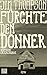 Fürchte den Donner: Roman