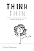 Think Thin: 7 Steps To Help...