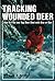 Tracking Wounded Deer: How ...