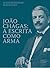 João Chagas: A Escrita Como Arma