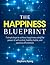 The Happiness Blueprint by Stephens Hyang