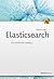 Elasticsearch: Ein praktischer Einstieg