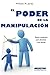 El Poder de la Manipulación...