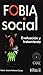 Fobia social/ Social Fobia (Spanish Edition)