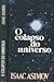 O colapso do universo by Isaac Asimov