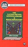 The Caxton Private Lending Library & Book Depository by John Connolly