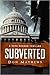 Subverted: A Berk Renner Thriller