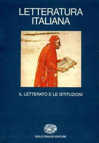 Letteratura italiana. I: Il letterato e le istituzioni (Hardcover)